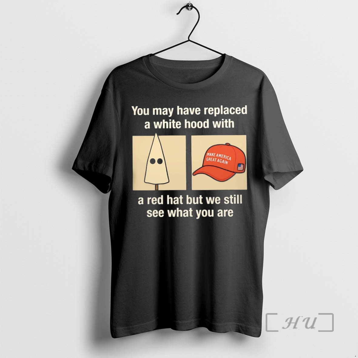 Trending Klan You May Have Replaced A White Hood With A Red Hat Maga Premium T Shirts Sweater Hoodie