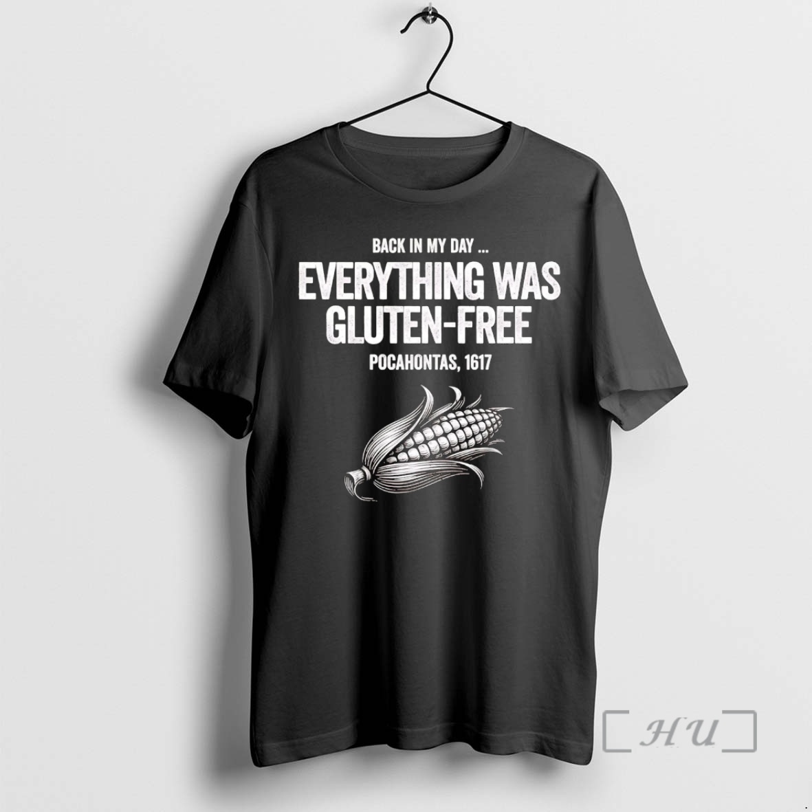 Trending Pocahontas 1617 Back In My Day Everything Was Gluten Free Premium T Shirt Sweater Hoodie