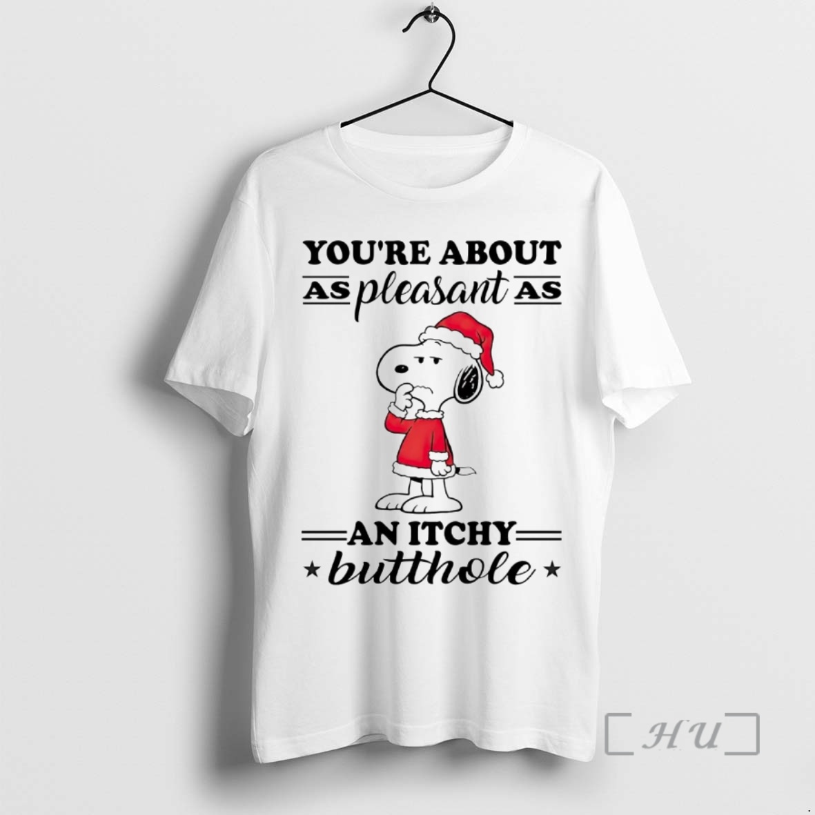 Trending Snoopy Youre About As Pleasant As An Itchy Butthole Christmas Premium T Shirts Sweater Hoodie