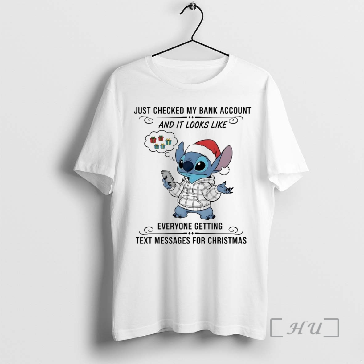 Trending Stitch Just Checked My Bank Account Text Message For Christmas Premium T Shirts Sweater Hoodie