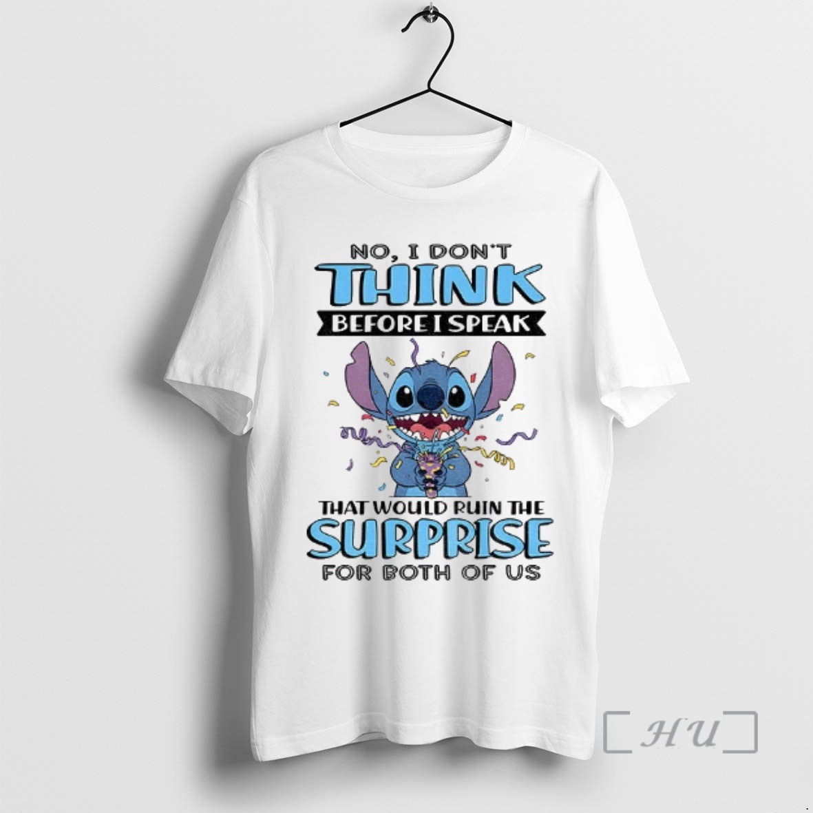 Trending Stitch No I Dont Think Before I Speak That Would Ruin The Surprise For Both Of Us Premium T Shirts Sweater Hoodie