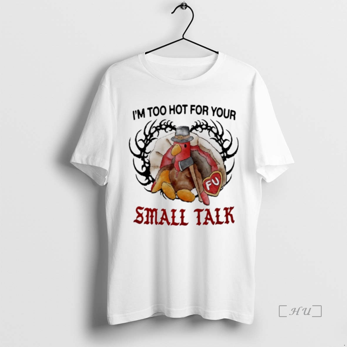 Trending Turkey Thanksgiving Im Too Hot For Your Small Talk Premium T Shirts Sweater Hoodie