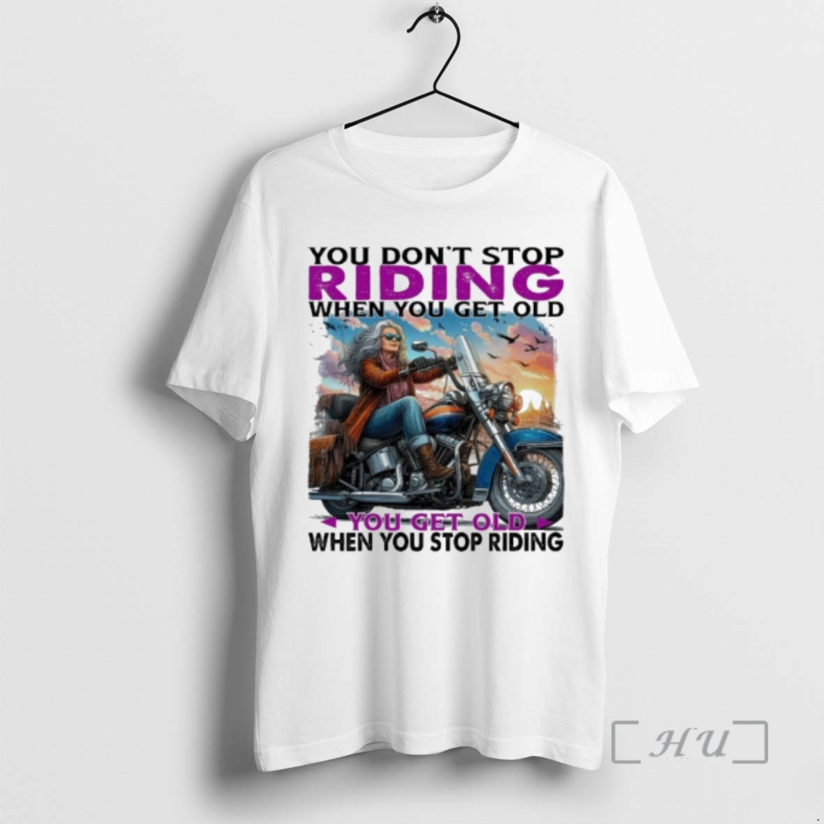 Trending You Dont Stop Riding When You Get Old You Get Old When You Stop Riding Premium T Shirt Sweater Hoodie