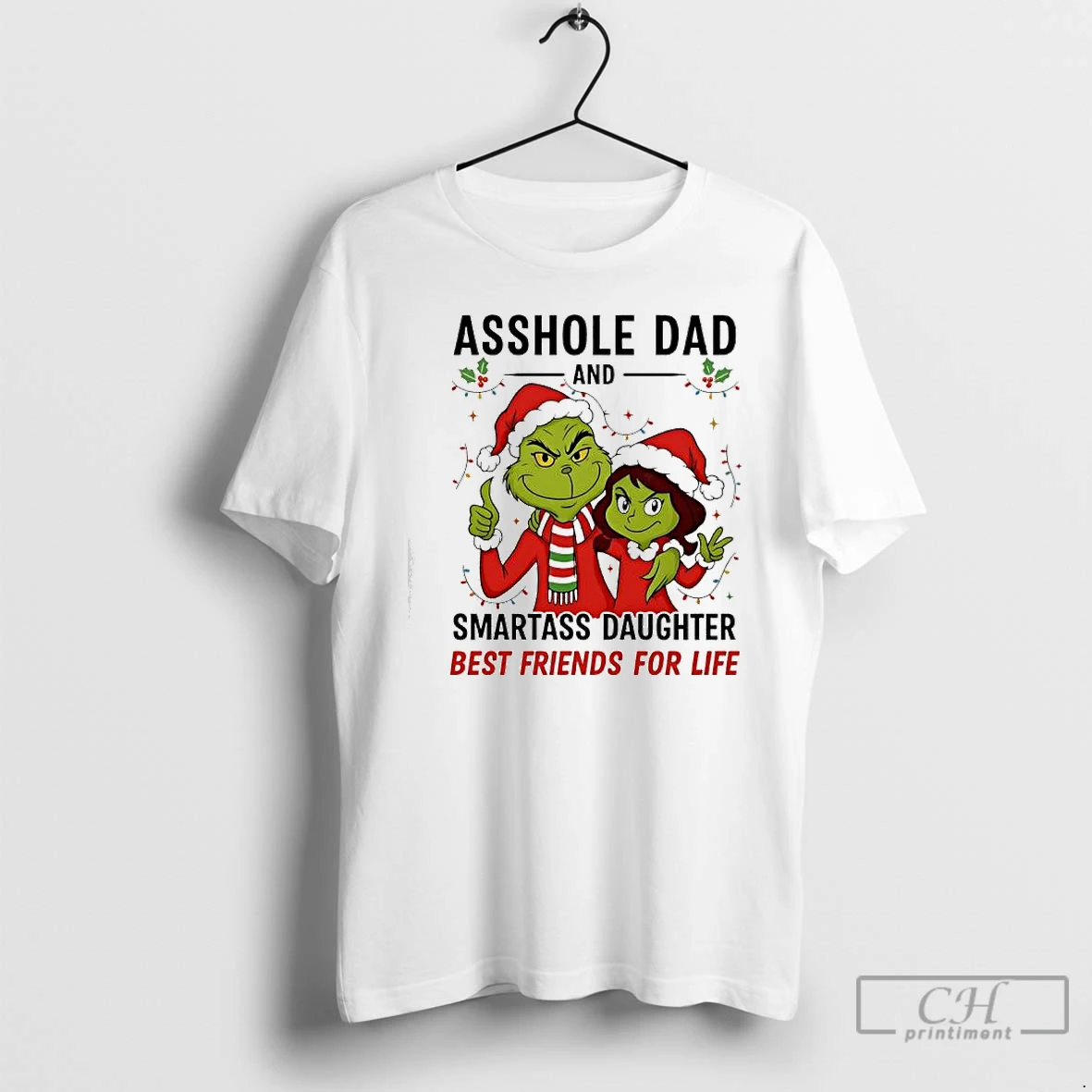 Classic Asshole Dad And Smartass Daughter Best Friends For Life Grinch T Shirts Sweater Hoodie