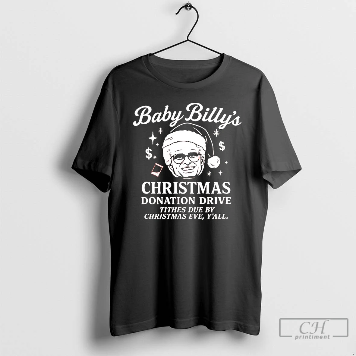 Classic Baby Billys Christmas Donation Drive Tithes Due By Christmas Eve Yall T Shirts Sweater Hoodie
