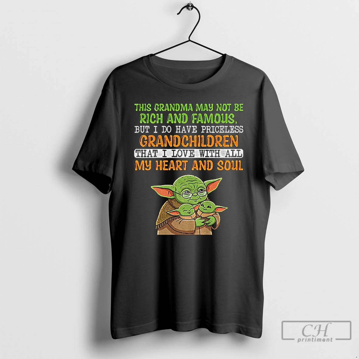 Classic Baby Yoda This Grandma May Not Be Rich And Famous But I Do Have Priceless Grandchildren That I Love With All My Heart T Shirts Sweater Hoodie