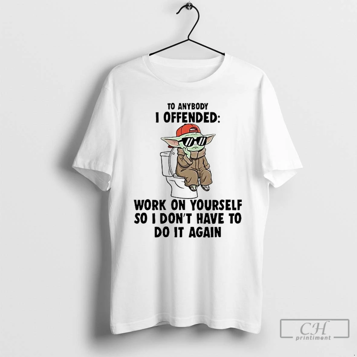 Classic Baby Yoda To Anybody I Offended Work On Yourself I Dont Have T Shirts Sweater Hoodie