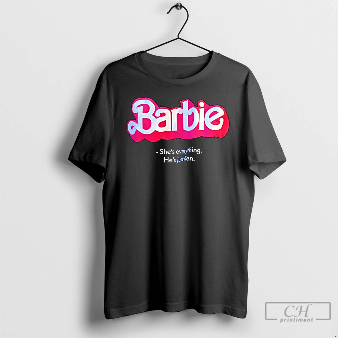 Classic Barbie The Movie Shes Everything Hes Just Ken T Shirts Sweater Hoodie