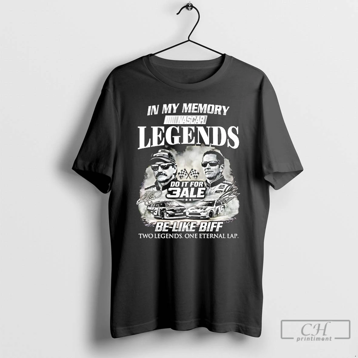 Classic Dale Earnhardt And Biffle Greg In My Memory Nascar Legends Be Like Biff T Shirts Sweater Hoodie