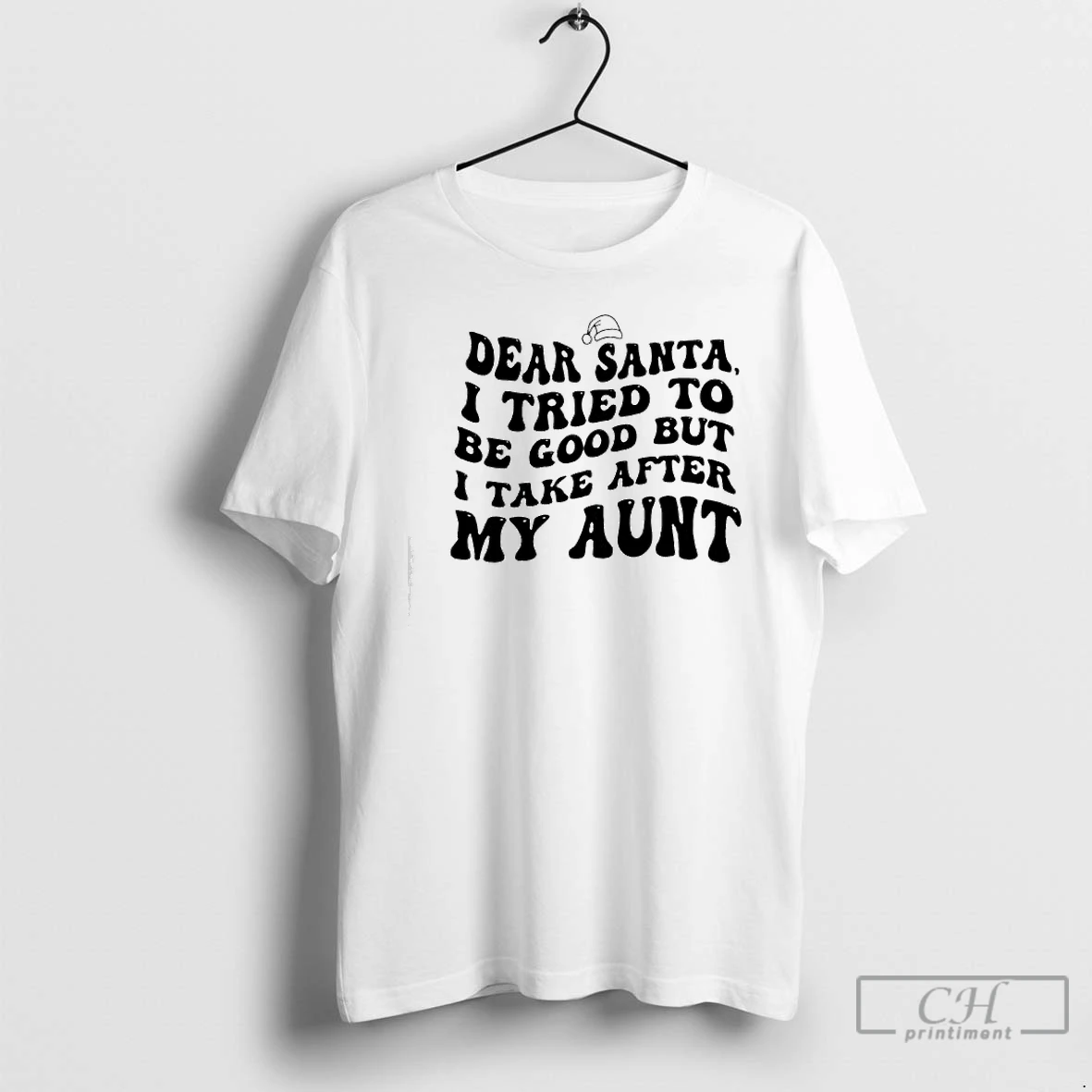 Classic Dear Santa I Tried To Be Good But I Take After My Aunt T Shirts Sweater Hoodie