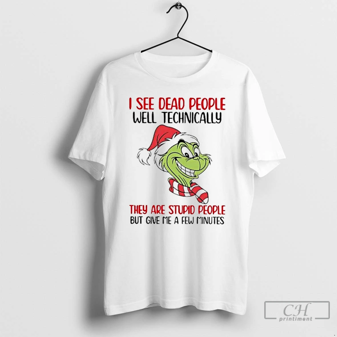 Classic Grinch I See Dead People Well Technically They Are Stupid People T Shirts Sweater Hoodie
