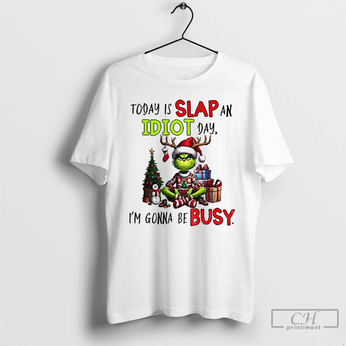 Classic Grinch Xmas Today Is Slap An Idiot Day Im Gonna Be Busy Merry Christmas T Shirts Sweater Hoodie