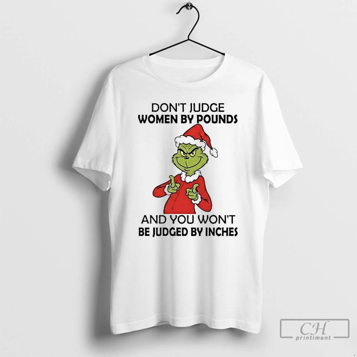 Classic Grinch Dont Judge Women By Pounds You Wont Be Judged By Inches Christmas T Shirts Sweater Hoodie