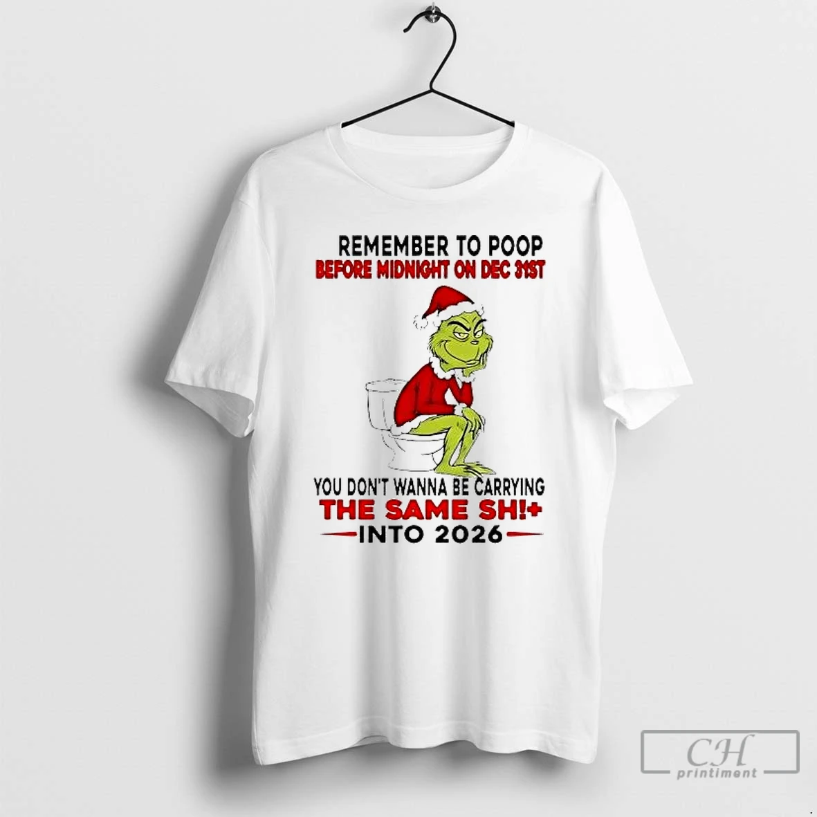 Classic Grinch Remember To Poop Before Midnight On Dec 31st Christmas T Shirts Sweater Hoodie