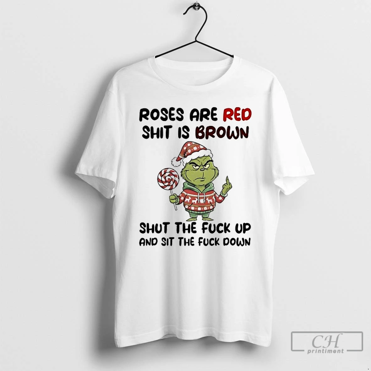 Classic Grinch Roses Are Red Shit Is Brown Shut The Fuck Up Christmas T Shirts Sweater Hoodie