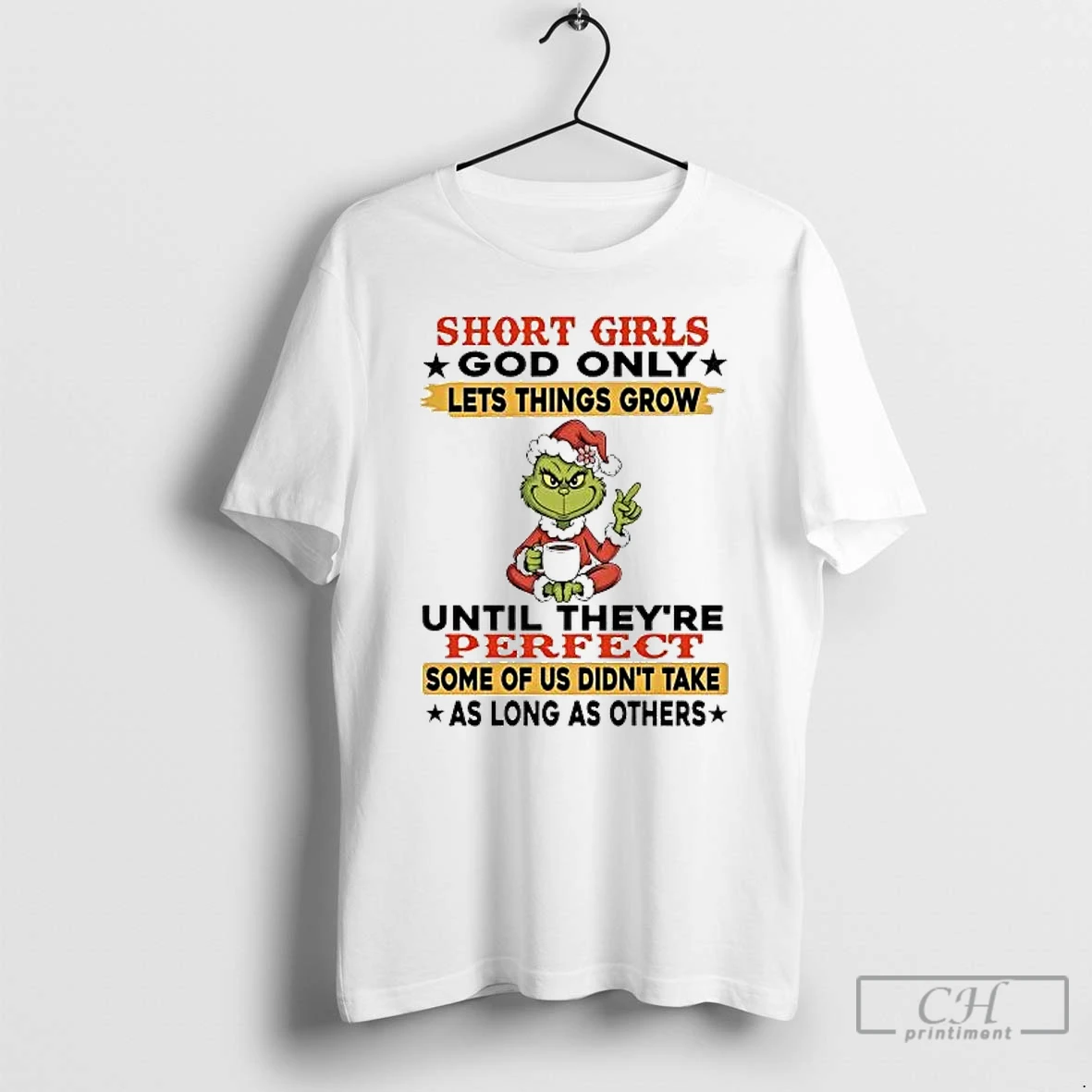 Classic Grinch Short Girls God Only Lets Things Grow Until Theyre Perfect T Shirts Sweater Hoodie