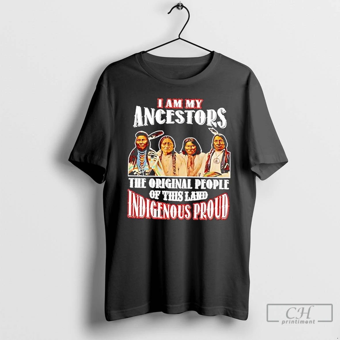 Classic I Am My Ancestors The People Of This Land Indigenous Proud Native American T Shirts Sweater Hoodie