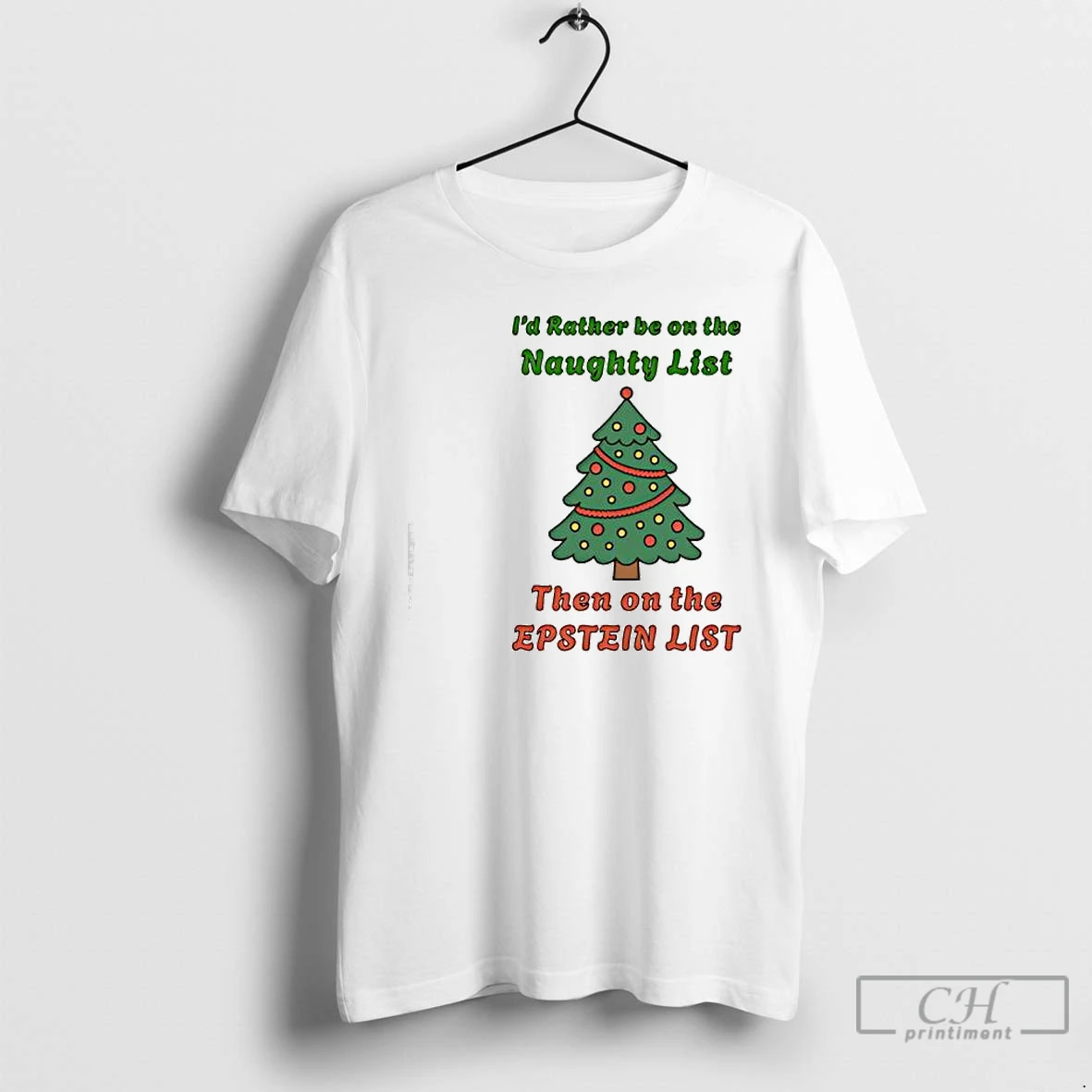 Classic Id Rather Be On The Naughty List Then On The Epstein List Christmas T Shirts Sweater Hoodie