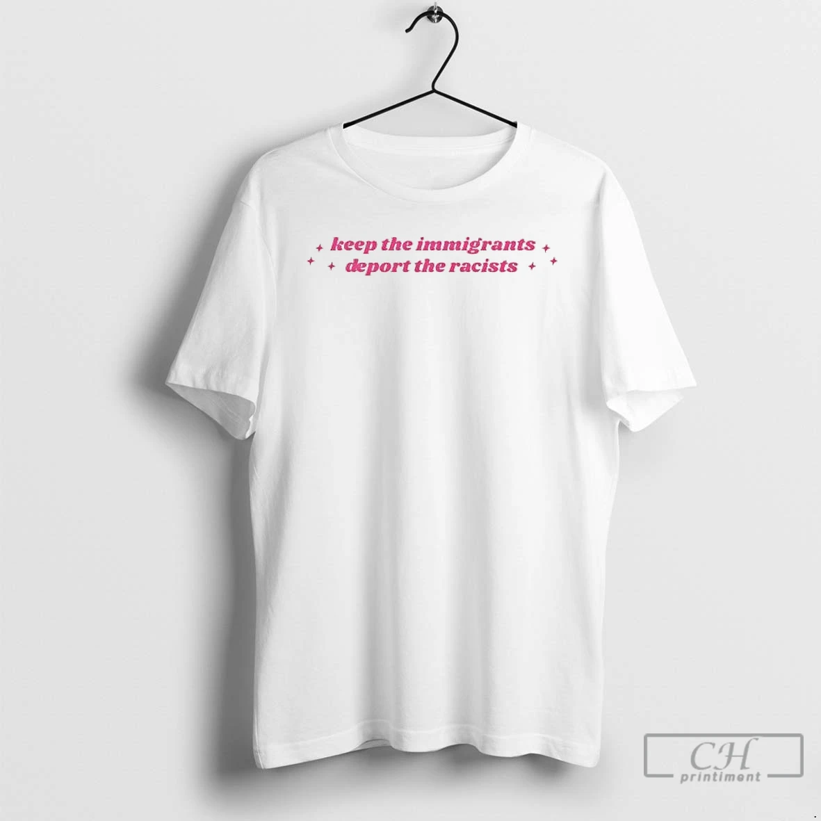 Classic Keep The Immigrants Deport The Racists Pink T Shirts Sweater Hoodie