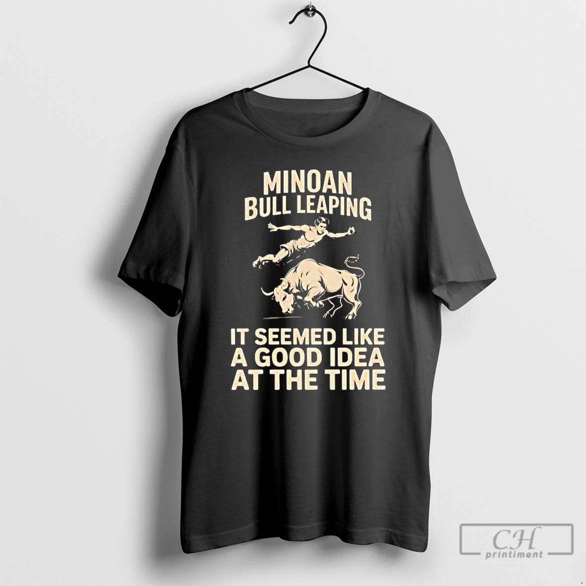 Classic Minoan Bull Leaping It Seemed Like A Good Idea At The Time T Shirts Sweater Hoodie