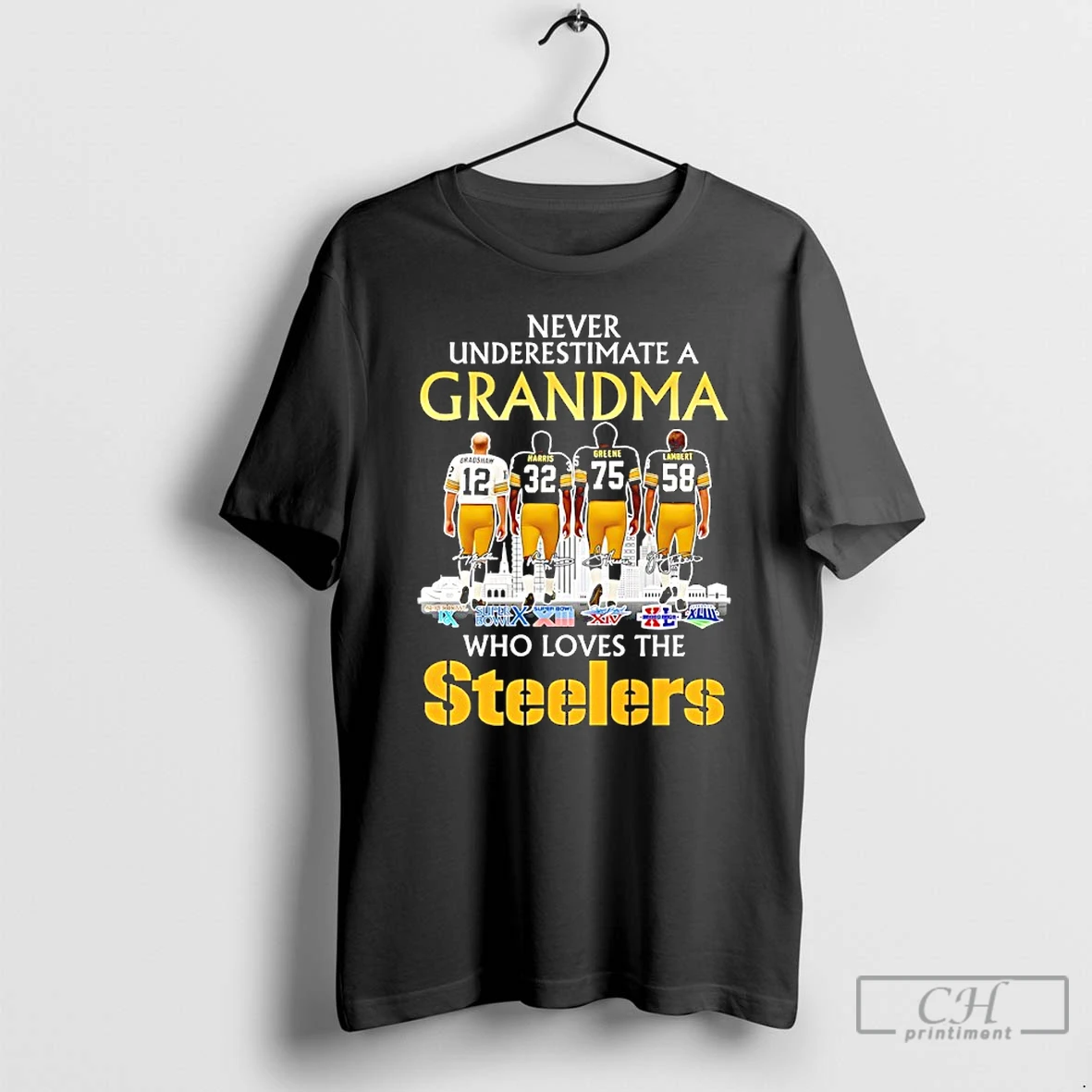Classic Never Underestimate A Grandma Who Loves The Steelers 6x Super Bowl Champions Signatures T Shirts Sweater Hoodie