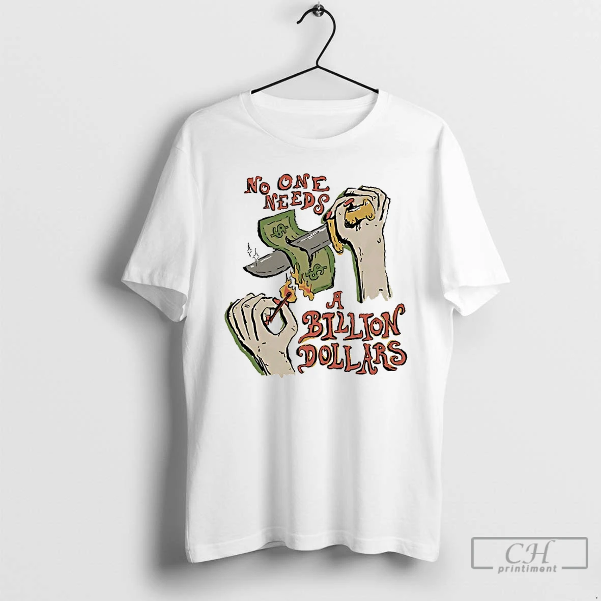 Classic No One Needs A Billion Dollars T Shirts Sweater Hoodie