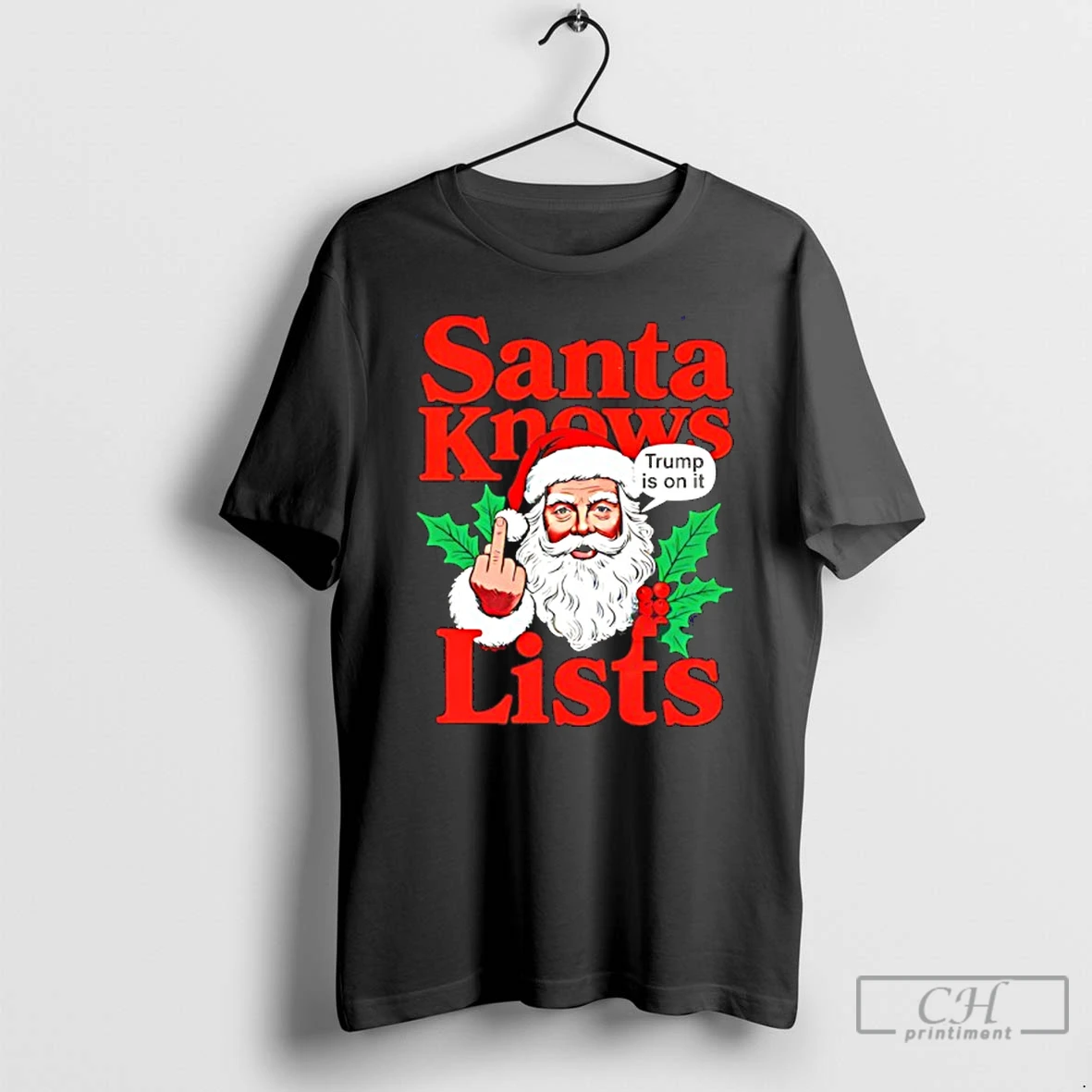Classic Santa Knows List Trump Is On It T Shirts Sweater Hoodie