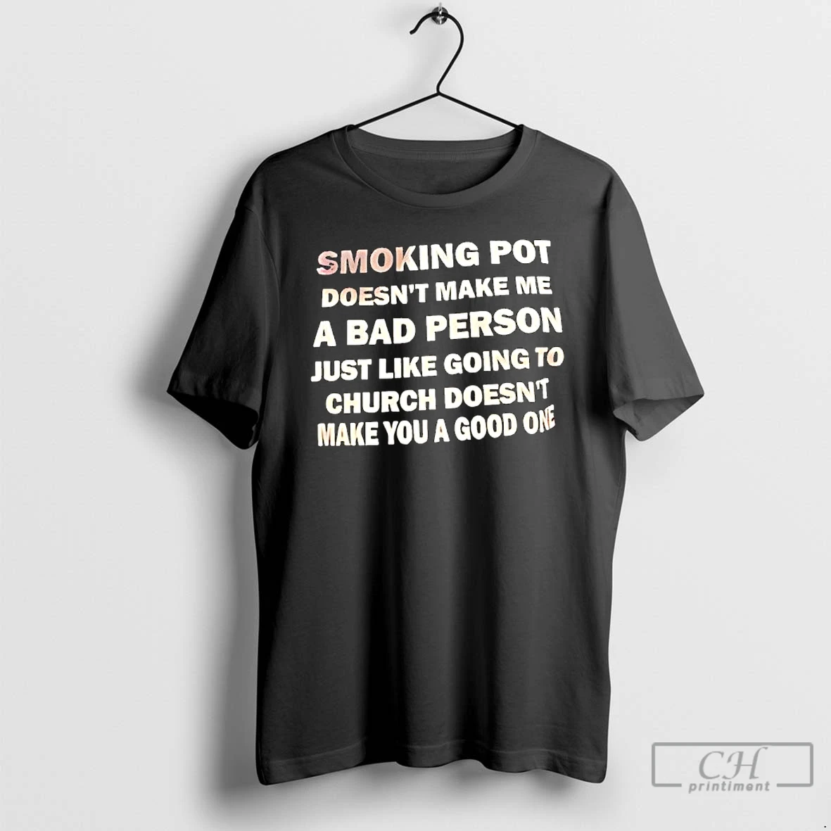 Classic Smoking Pot Doesnt M%ce%b1%ce%ba%ce%b5 %ce%bc%ce%b5 A Bad Person Just Like Going To Church Doesnt Make You A Good One T Shirts Sweater Hoodie