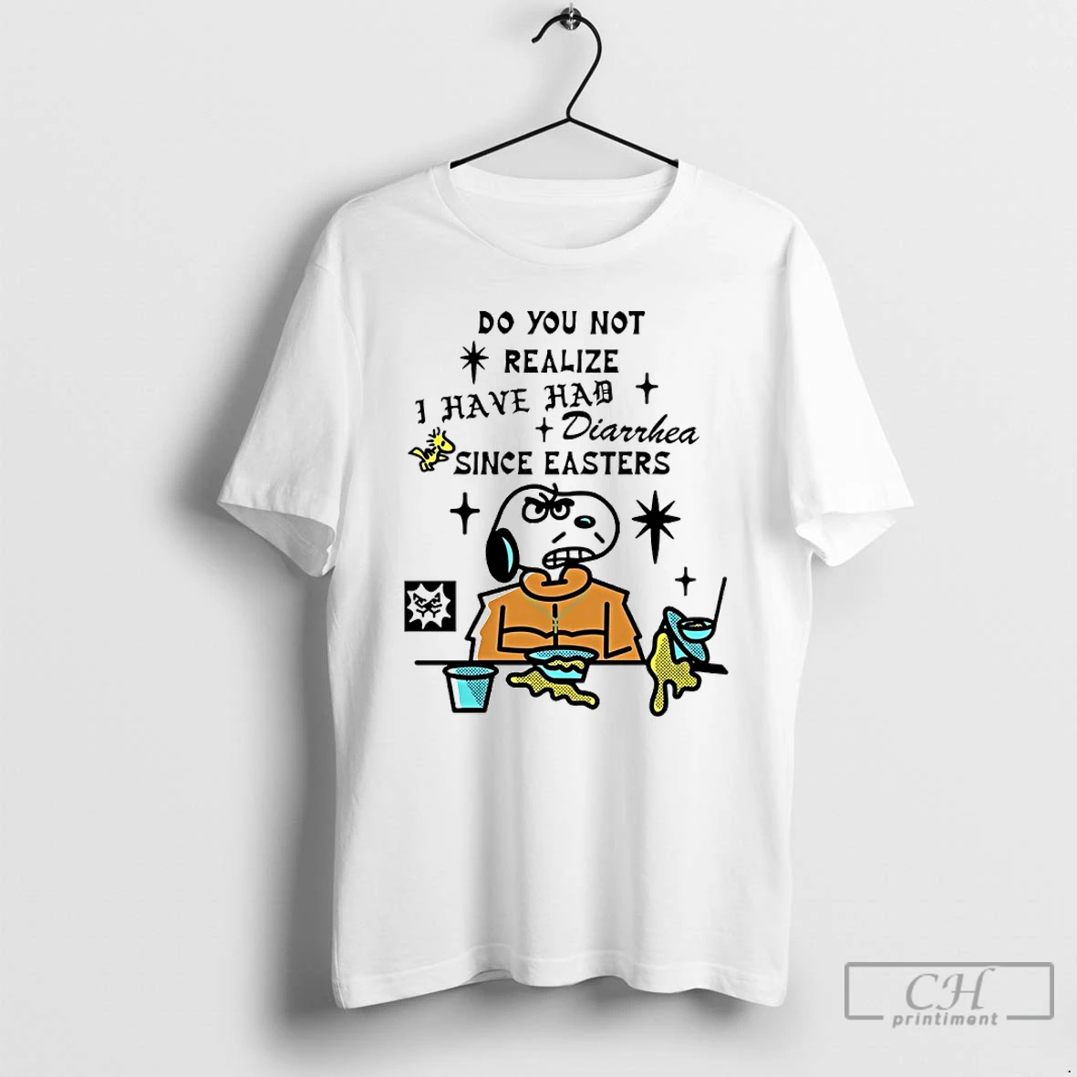 Classic Snoopy And Woodstock Do You Not Realize I Have Had Diarrhea Since Easters T Shirts Sweater Hoodie