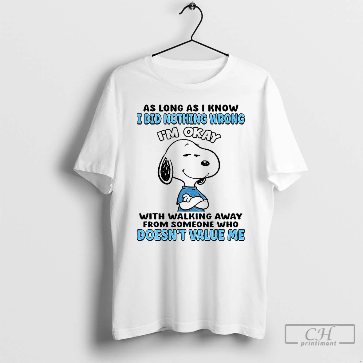 Classic Snoopy As Long As I Know I Did Nothing Wrong Im Okay With Walking Away From Someone Who Doesnt Value Me T Shirts Sweater Hoodie