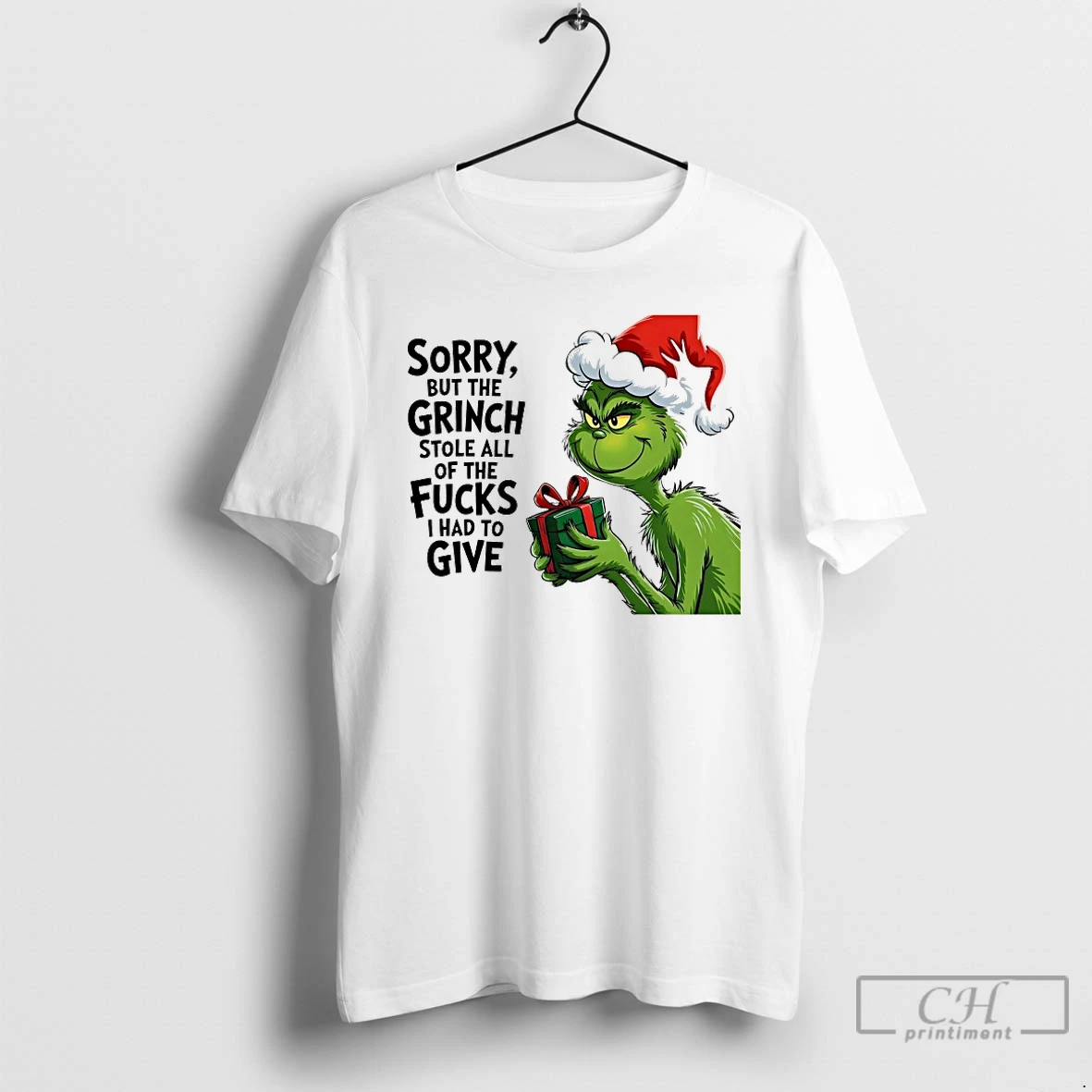 Classic Sorry But The Grinch Stole All Of The Fucks I Had To Give T Shirts Sweater Hoodie