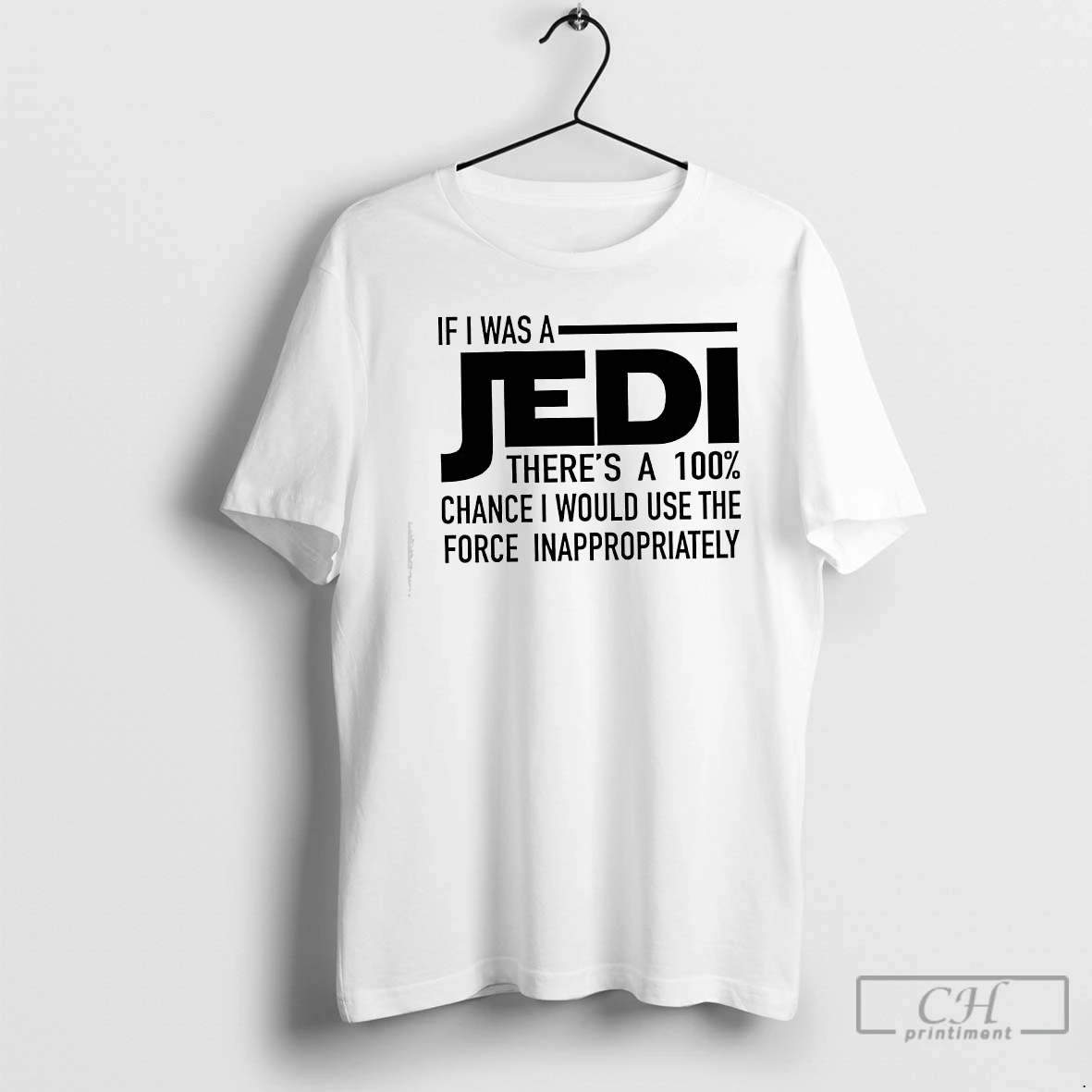 Classic Star Wars If I Was A Jedi Would Use Force Inappropriately T Shirts Sweater Hoodie