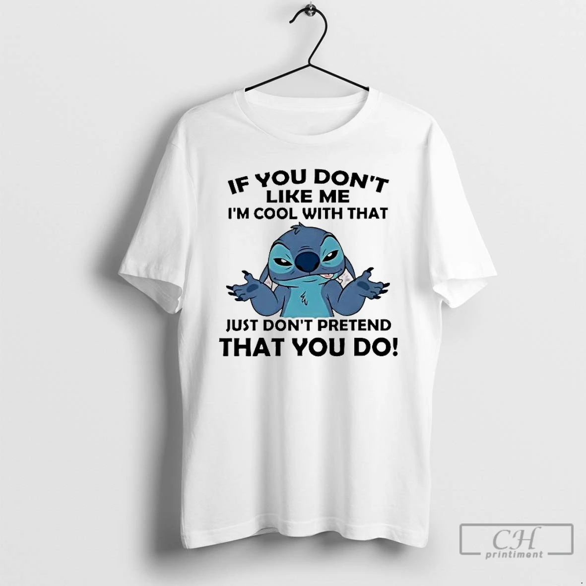 Classic Stitch If You Dont Like Me Im Cool With That Just Dont Pretend T Shirts Sweater Hoodie