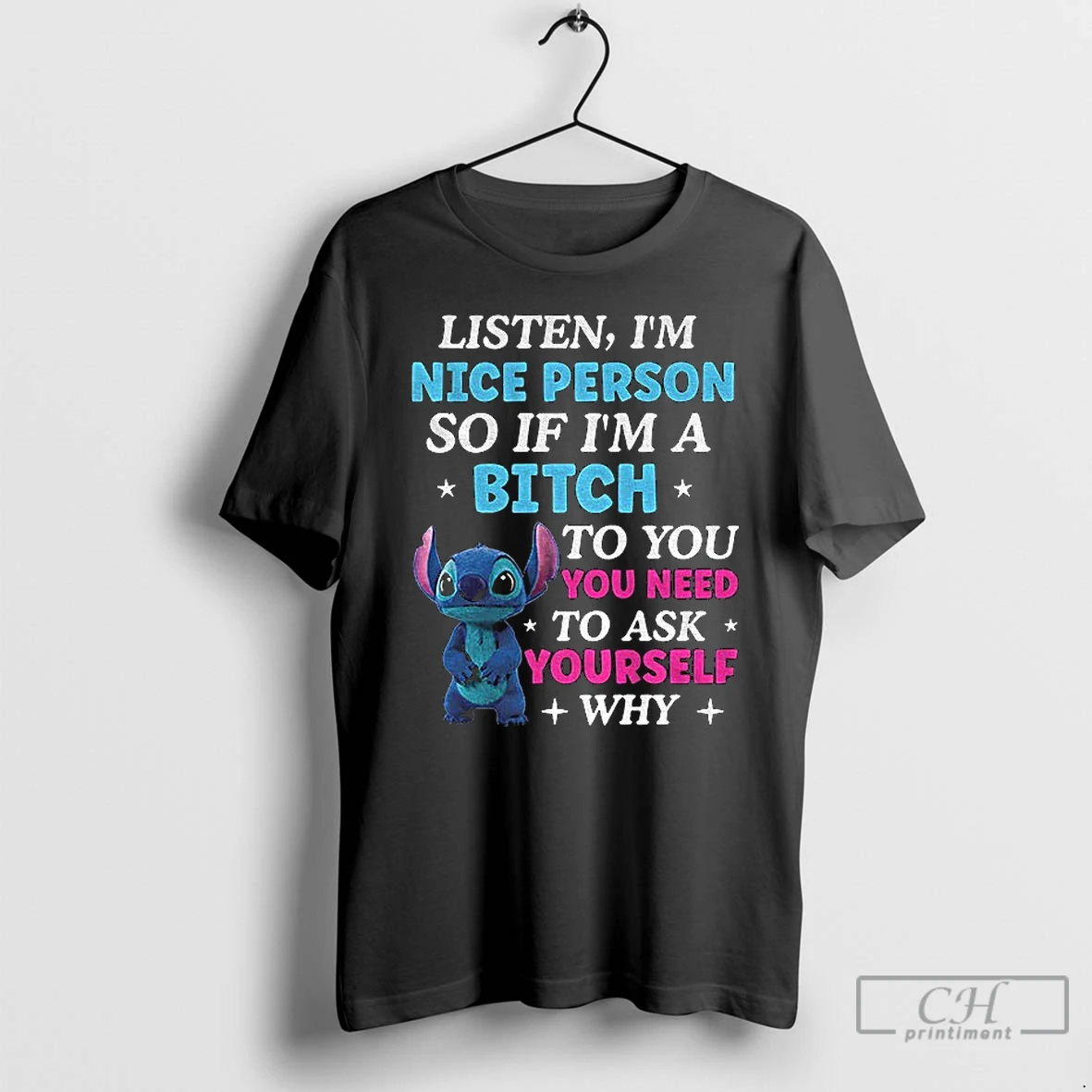 Classic Stitch Listen Im A Nice Person So If Im A Bitch To You Ask Yourself Why Do You Need It T Shirts Sweater Hoodie