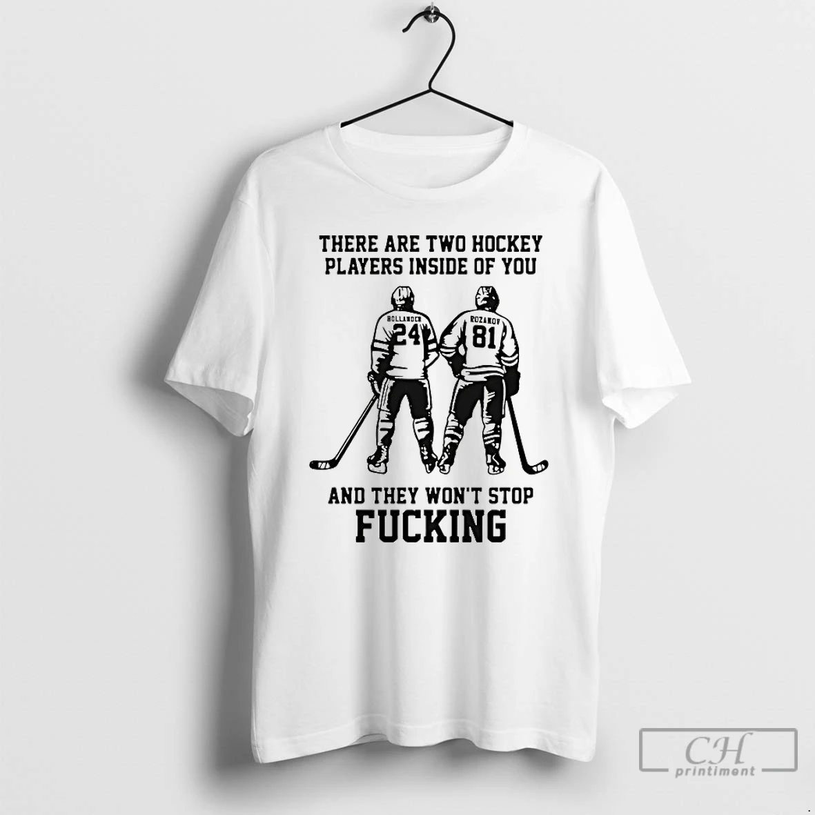 Classic There Are Two Hockey Players Inside Of You And They Wont Stop Fucking T Shirts Sweater Hoodie