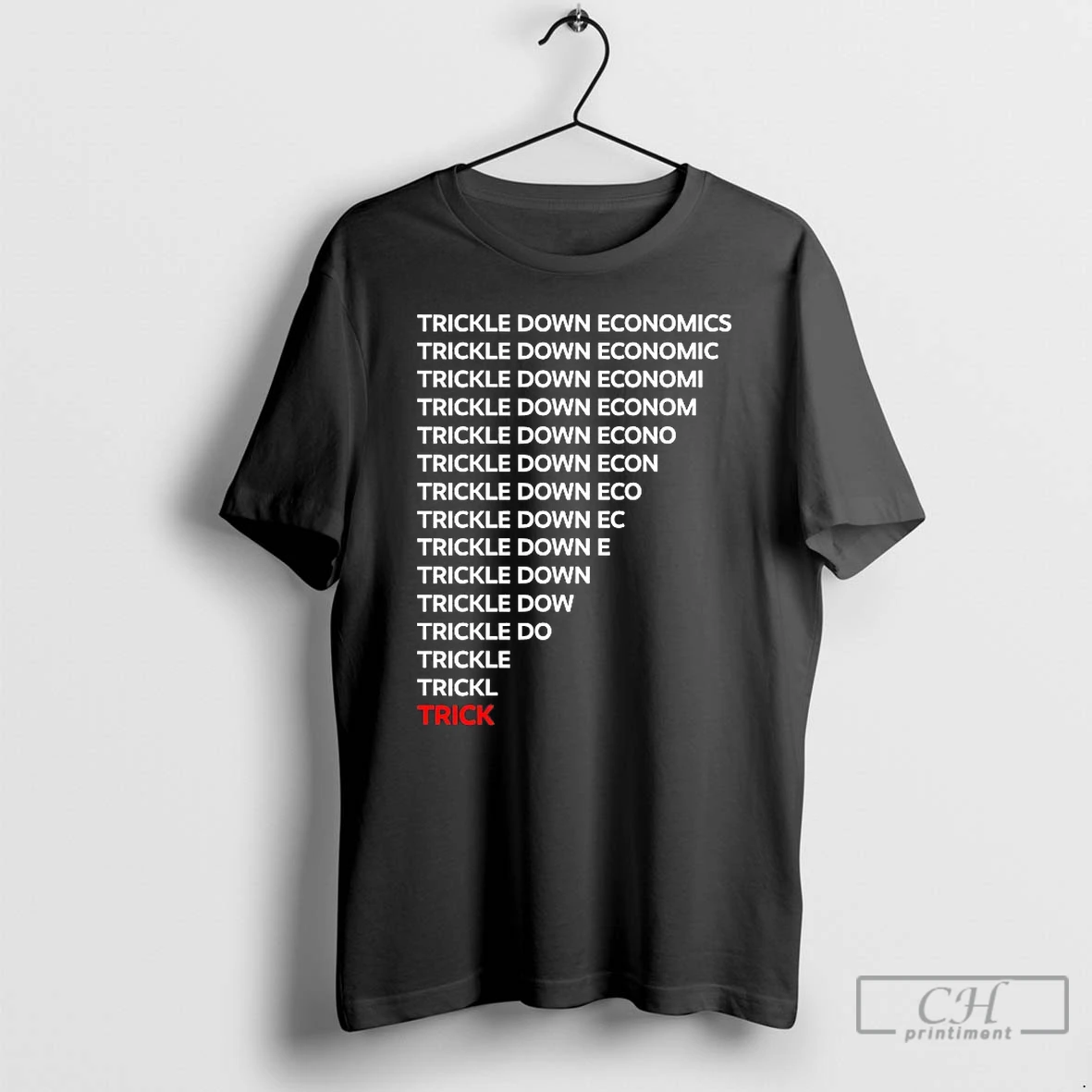 Classic Trickle Down Economy T Shirts Sweater Hoodie