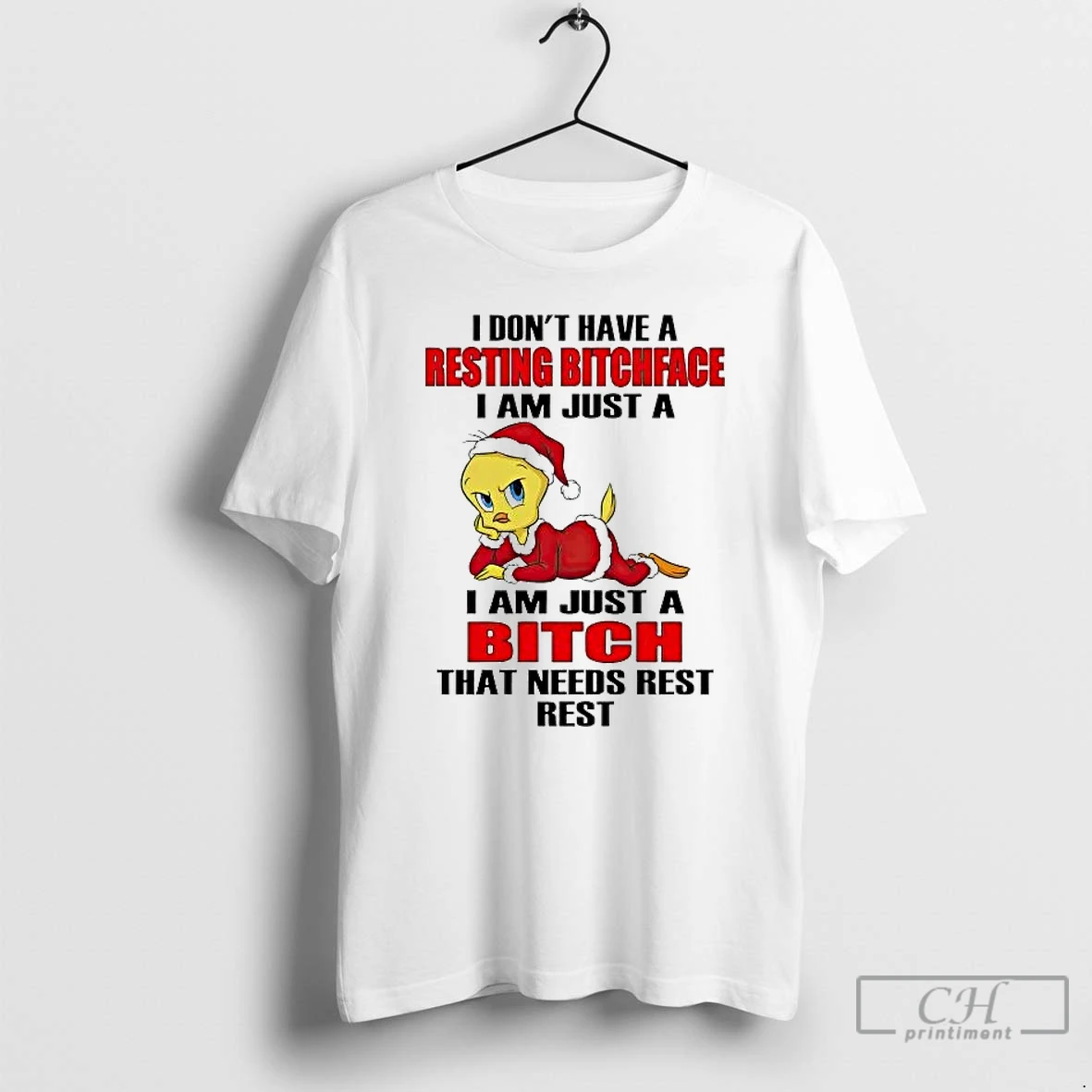 Classic Tweety I Dont Have A Resting Bitchface I Am Just A Bitch That Needs Rest T Shirts Sweater Hoodie