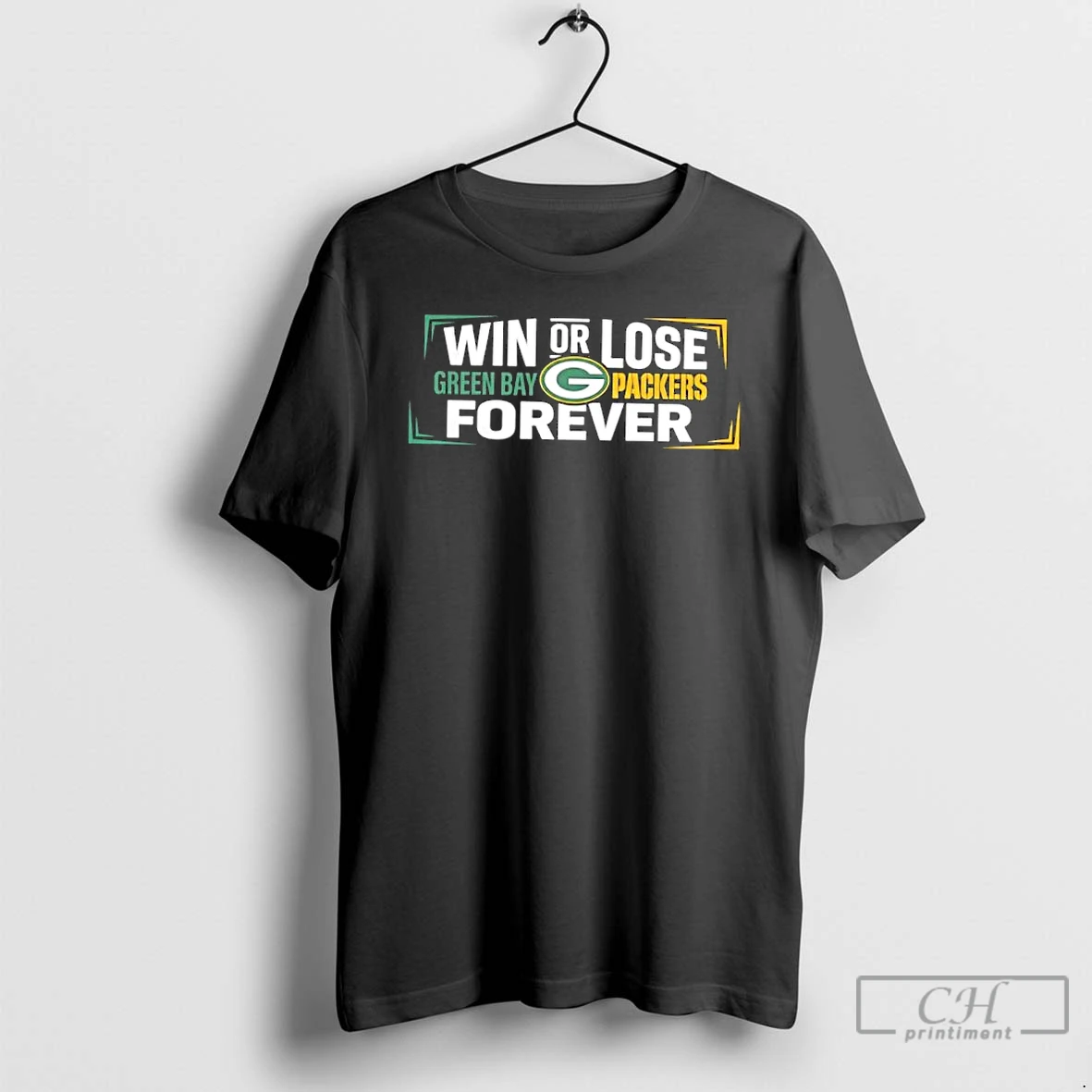 Classic Win Or Lose Green Bay Packers Forever T Shirts Sweater Hoodie
