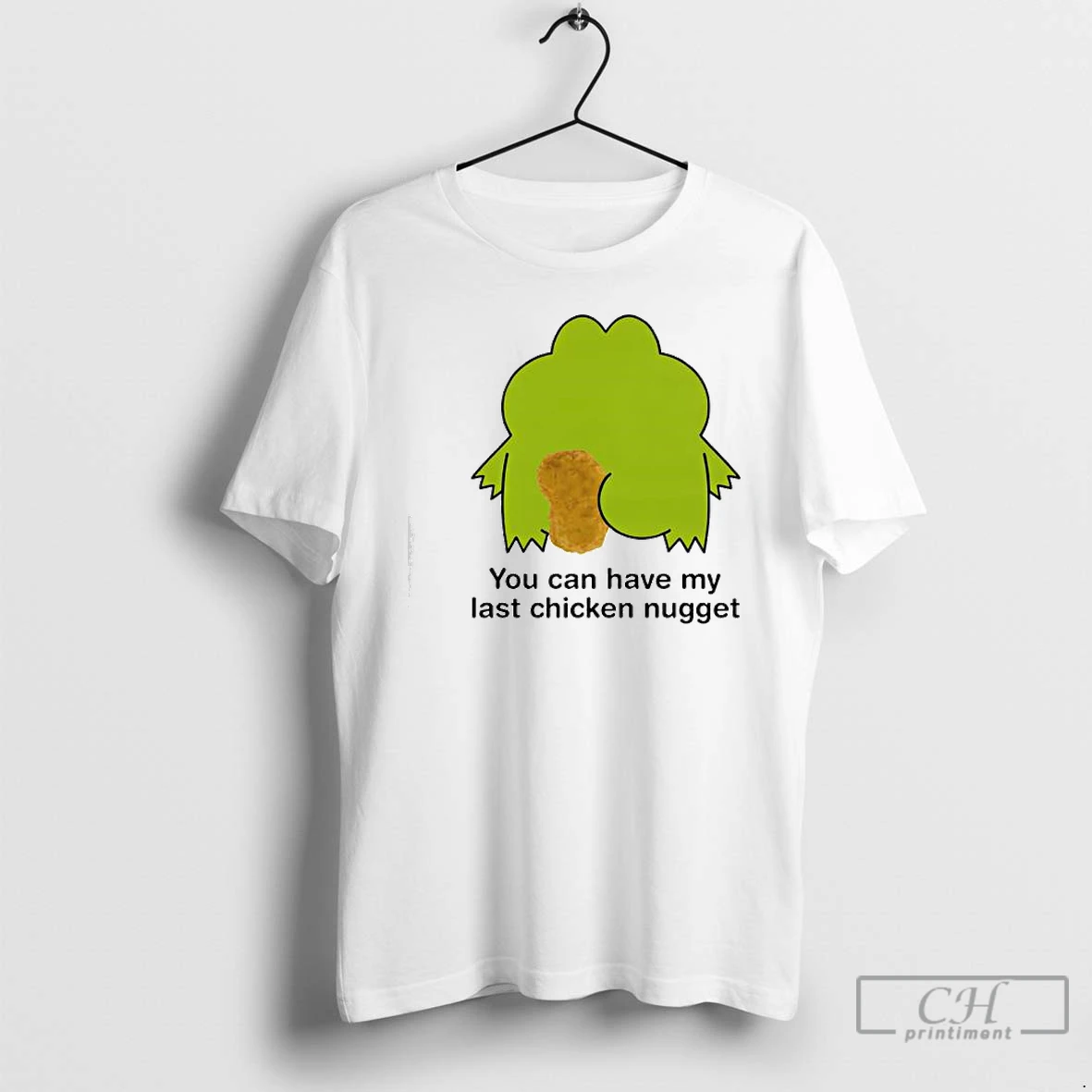 Classic You Can Have My Last Chicken Nugget T Shirts Sweater Hoodie