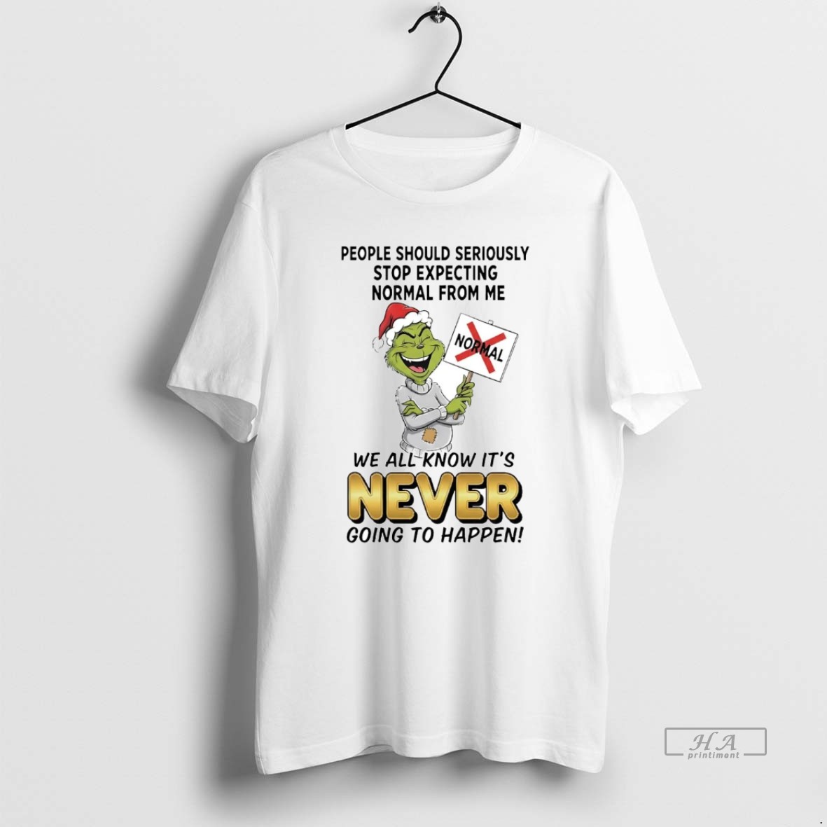 Official Grinch People Should Seriously Stop Expecting Normal From Me Never Shirt