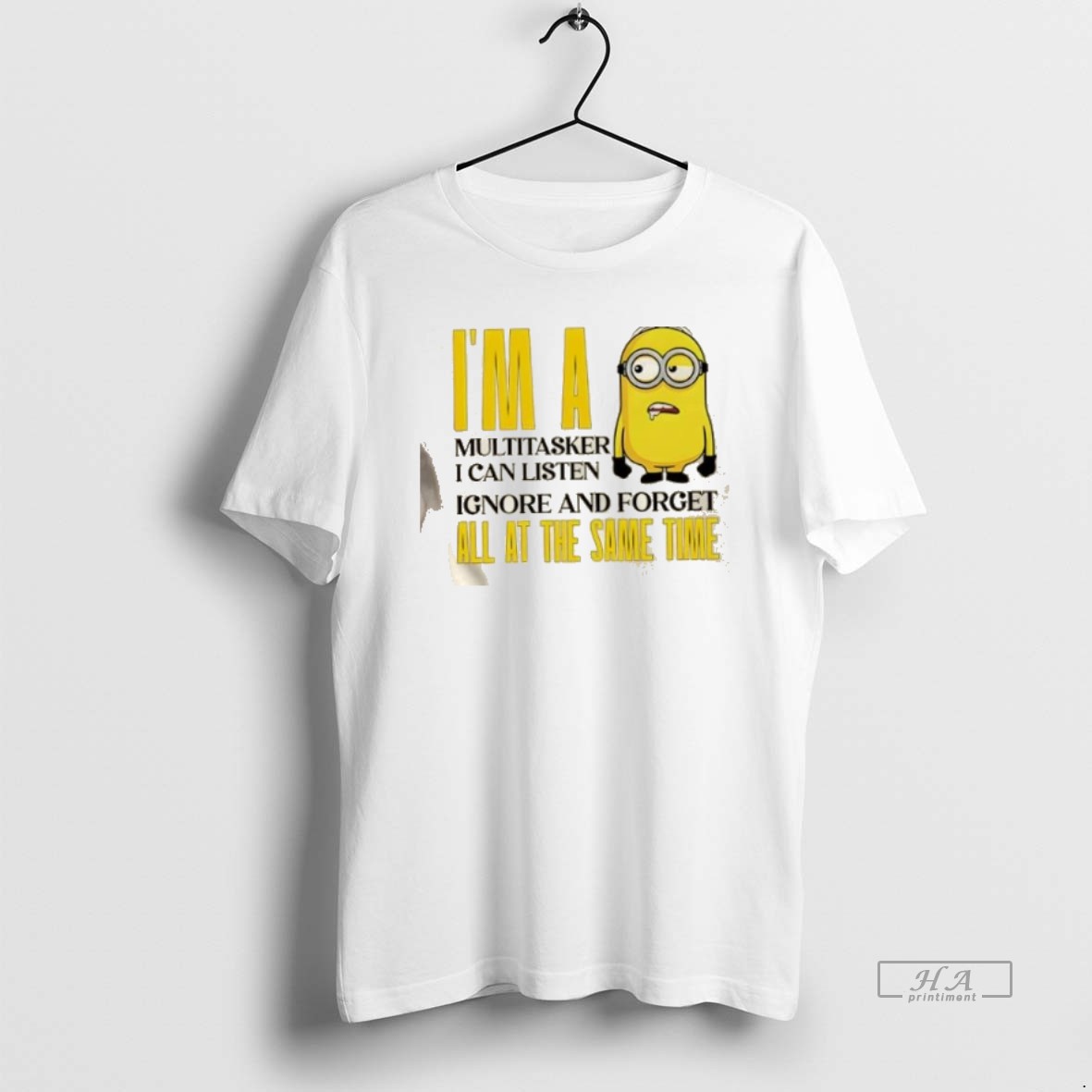 Official Minions Im A Multitasker I Can Listen Ignore And Forget All At The Same Time Shirt