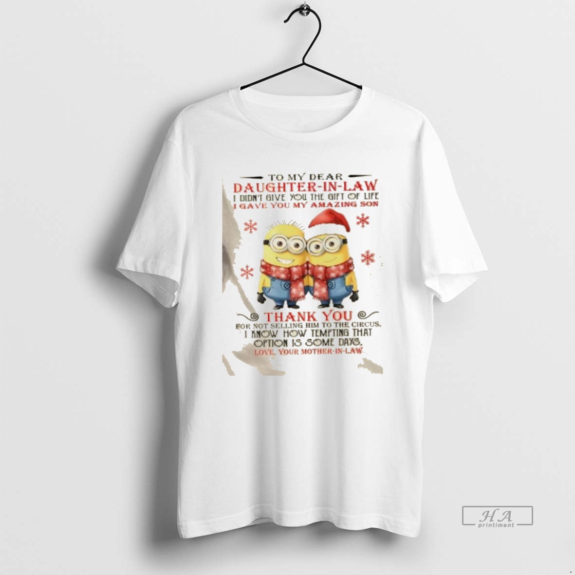 Official Minions To My Dear Daughter In Law I Didnt Give You The Gift Of Life I Gave You My Amazing Son Christmas Shirt