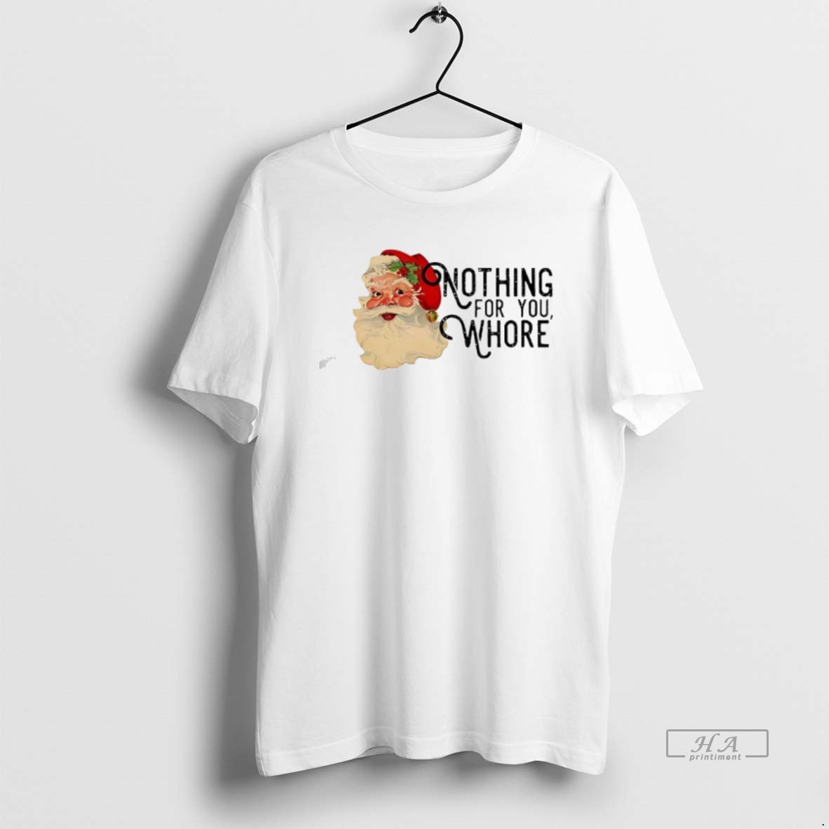 Official Nothing For You Whore Retro Santa Claus Shirt