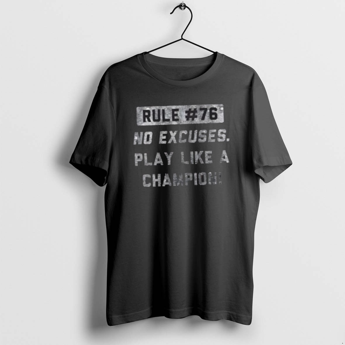 Official Rule 76 No Excuses Play Like A Champion T Shirt