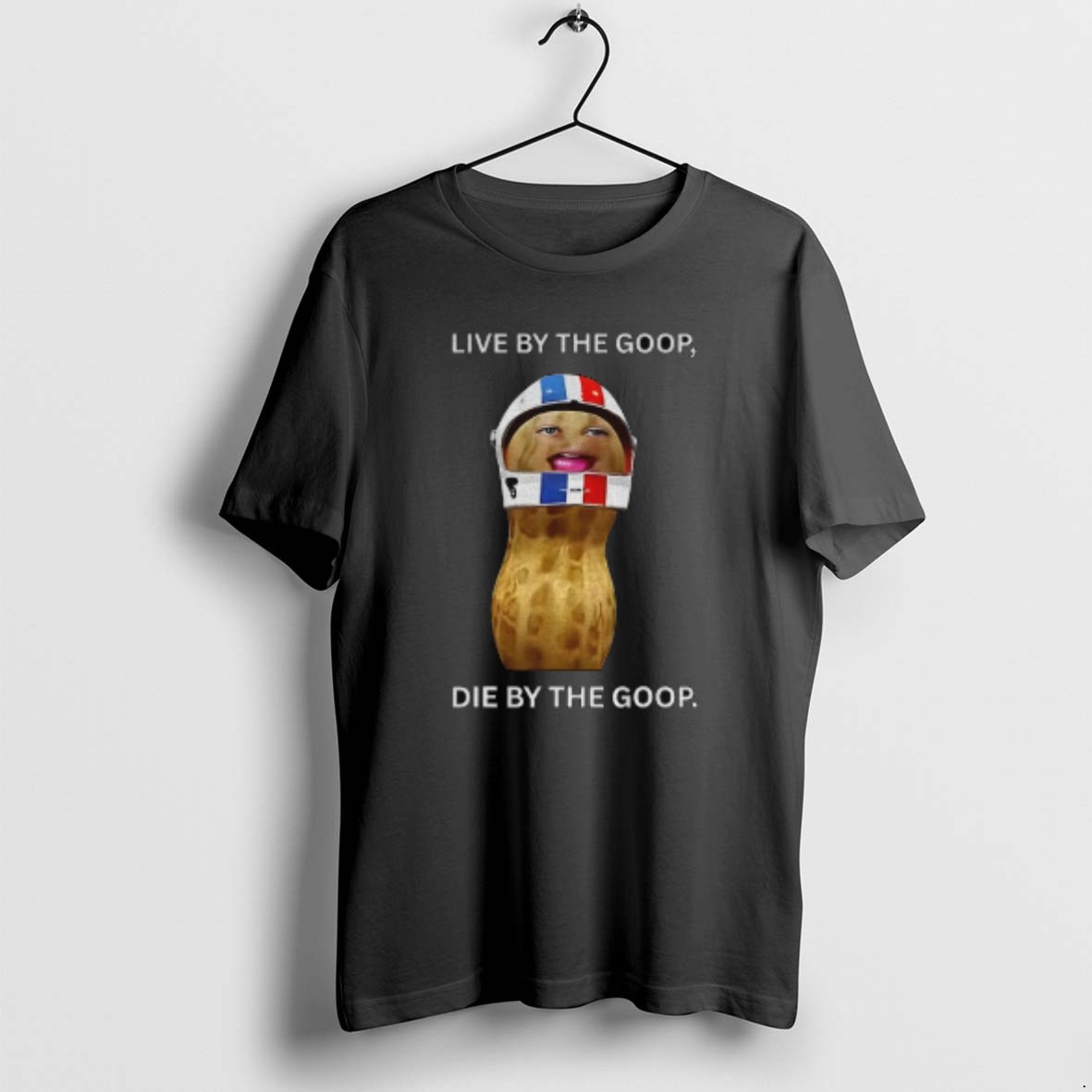 Official The Burnt Peanut Goop Bungulator Live By The Goop Die By The Goop Meme T Shirt