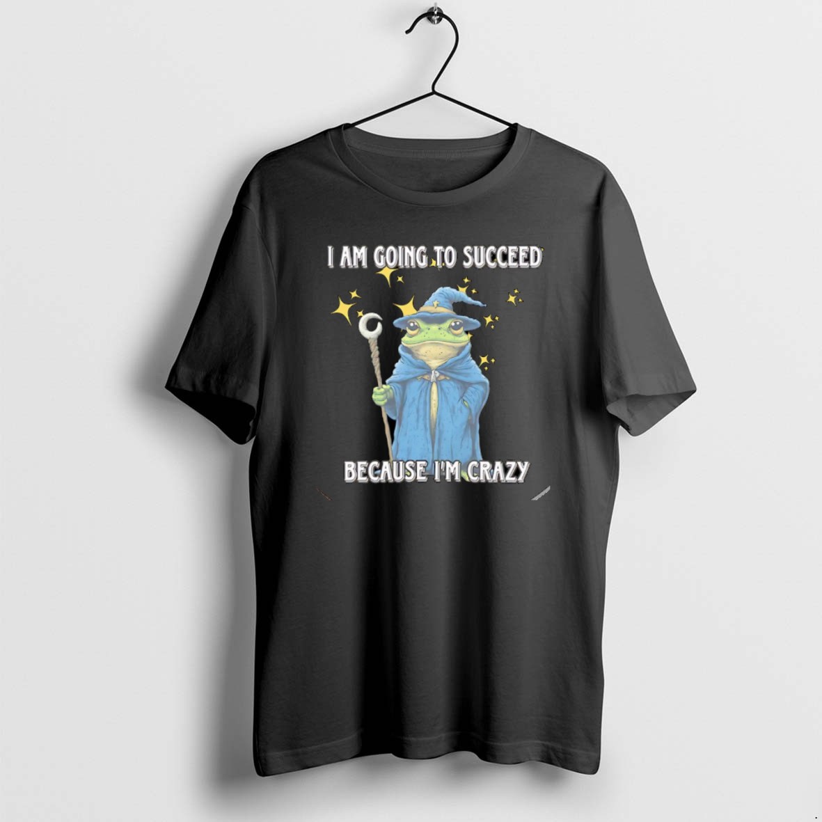 Official Wizard Frog I Am Going To Succeed Because Im Crazy Christmas T Shirt