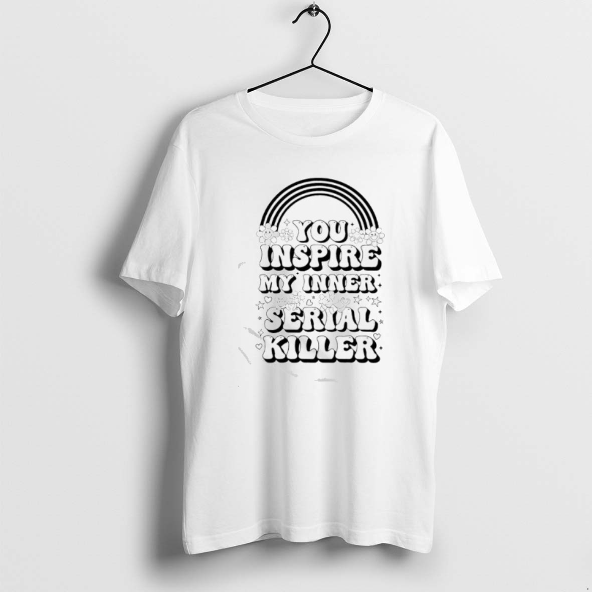 Official You Inspire My Inner Serial Killer T Shirt