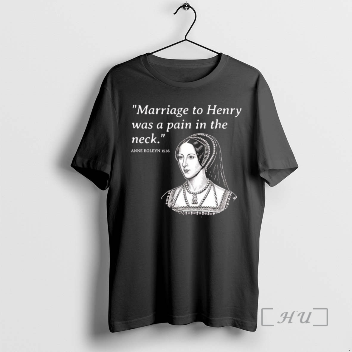 Officials Anne Boleyn Marriage To Henry Was A Pain In The Neck Premium T Shirts Sweater Hoodie