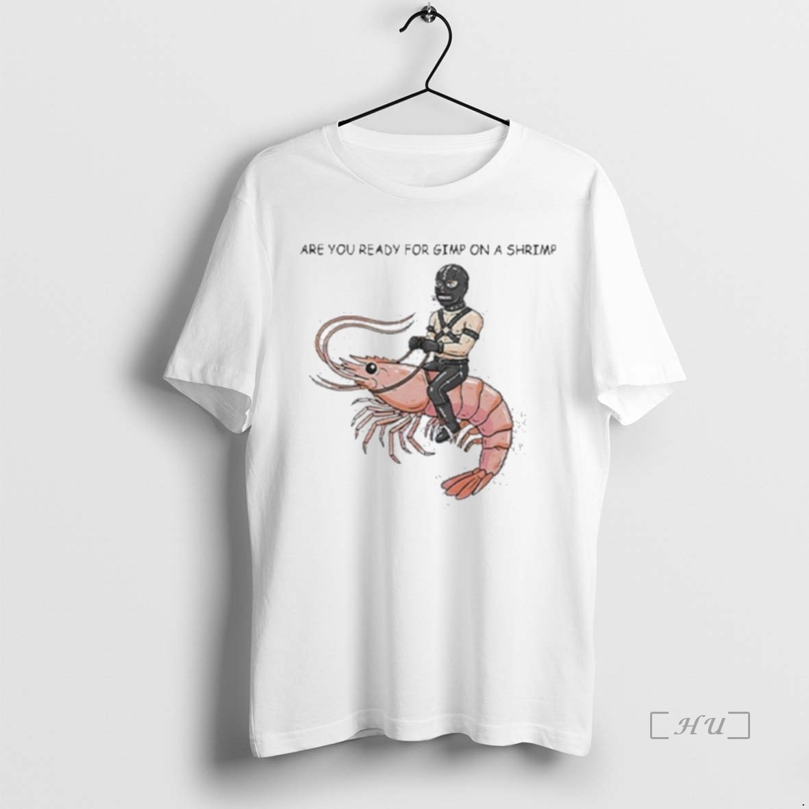 Officials Are You Ready For Gimp On A Shrimp Premium T Shirts Sweater Hoodie