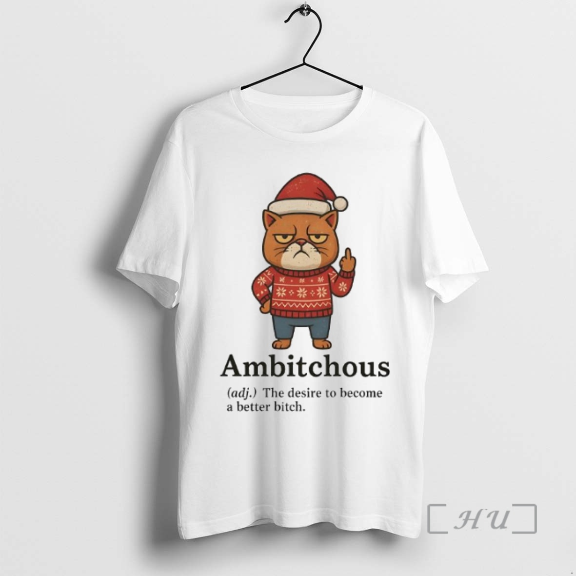 Officials Cat Santa Ambitchous Adj The Desire To Become A Better Bitch Premium T Shirts Sweater Hoodie